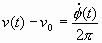 v(t) - v sub 0 = phi dot (t)/2 pi