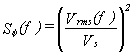 S sub phi (f)=Vsub rms(f)/Vsub s (8.3)