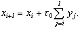 x sub (i+1)= x sub i + tau 0 * sum from j=1 to i (y sub j)